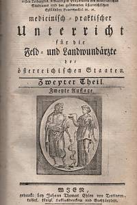 Störck, Anton von – Medicinisch-praktischer Unterricht für die Feld- und Landwundärzte der österreichischen Staaten