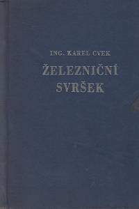 140425. Cvek, Karel – Železniční svršek