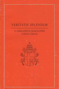 140461. Jan Pavel II. – Veritatis splendor, Encyklika Jana Pavla II. O základech morálního učení církve z 6. srpna 1993