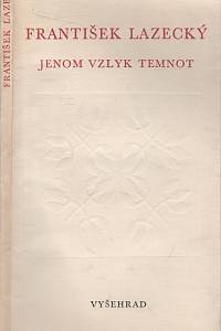 25182. Lazecký, František – Jenom vzlyk temnot (podpis)