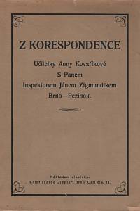 2144. Kovaříková, Anna / Zigmundík, Ján – Z korespondence učitelky Anny Kovaříkové s panem inspektorem Jánem Zigmundíkem, Brno-Pezinok