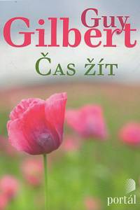 141359. Gilbert, Guy – Čas žít