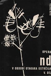 140894. Pospíšil, Vilém – Opera Národního divadla v období Otakara Ostrčila V. - Divadelní sezóny 1929/30-1931/32