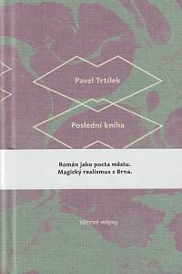 141416. Trtílek, Pavel – Poslední kniha