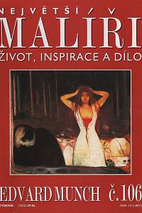 124650. Největší malíři, Život, inspirace a dílo, Č. 106 - Edvard Munch