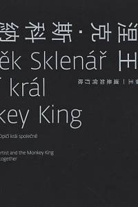 141520. Zdeněk Sklenář - Opičí král, Jak slavný český malíř a Opičí král společně porazili všechny démony = Monkey King, How the famous Czech artist and the Monkey King defeated all the demons together