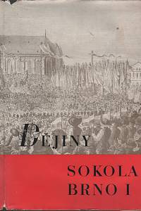 141629. Zapletal, Vladimír / Kožík, František – Dějiny Sokola Brno I (1862-1887)