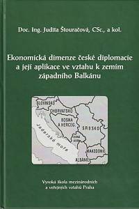 141676. Štouračová, Judita – Ekonomická dimenze české diplomacie a její aplikace ve vztahu k zemím západního Balkánu