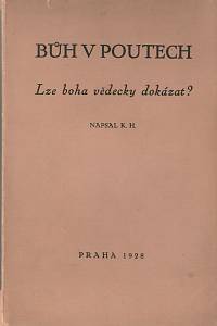 141707. Holý, Kamil – Bůh v poutech : Lze boha vědecky dokázat?