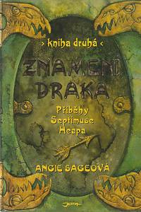 102992. Sageová, Angie – Příběhy Septimuse Heapa 2 - Znamení draka