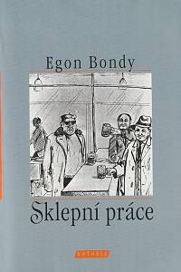 11124. Bondy, Egon [= Fišer, Zbyněk] – Sklepní práce