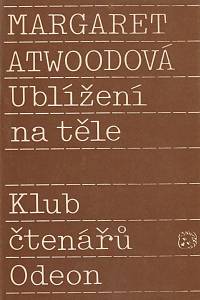 141784. Atwoodová, Margaret – Ublížení na těle