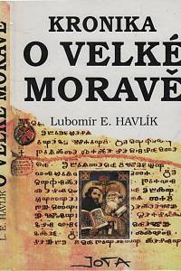 15131. Havlík, Lubomír Emil – Kronika o Velké Moravě