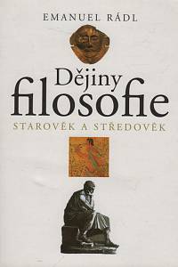 50584. Rádl, Emanuel – Dějiny filosofie I. - Starověk a středověk