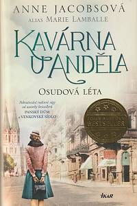 141912. Jacobsová, Anne (= Lamballe, Marie ) – Kavárna U Anděla - Osudová léta