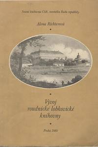 141989. Richterová, Alena – Vývoj roudnické lobkovické knihovny (na základě průzkumu archívních pramenů)