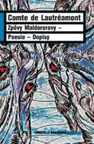 44831. Lautréamont, Comte de – Zpěvy Maldororovy / Poesie / Dopisy  