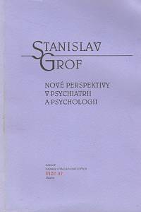 142046. Grof, Stanislav – Nové perspektivy v psychiatrii a psychologii