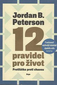 81995. Peterson, Jordan B. – 12 pravidel pro život, Protilátka proti chaosu