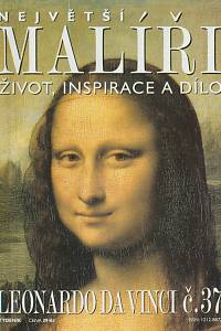 124603. Největší malíři, Život, inspirace a dílo, č. 37 - Leonardo da Vinci