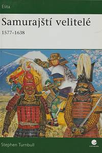 142188. Turnbull, Stephen Richard – Samurajští velitelé (1577-1638)