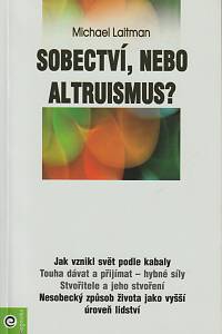 142509. Laitman, Michael – Sobectví, nebo altruismus?