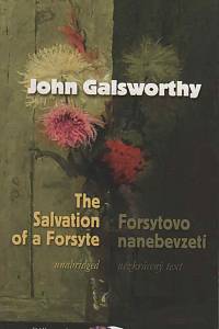 62783. Galsworthy, John – The Salvation of a Forsyte (unabridged) - Forsytovo nanebevzetí (nezkrácený text)