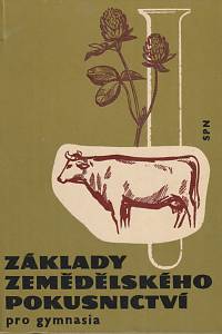 142542. Nováková, Hana / Burda, František / Špička, Alois – Základy zemědělského pokusnictví pro gymnasia