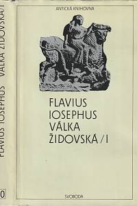 120438. Josephus Flavius – Válka židovská I. - Válečná předehra