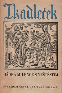 2931. Tkadleček : hádka milence s Neštěstím, které ho připravilo o jeho milenku