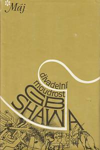 6848. Shaw, George Bernard – Divadelní moudrost G.B. Shawa