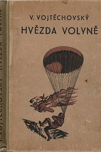 18111. Vojtěchovský, V. [= Šeba, Vojtěch] – Hvězda Volyně, Příhody partyzánského letce