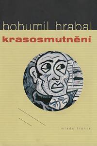 26393. Hrabal, Bohumil – Krasosmutnění