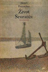 3458. Perruchot, Henri – Život Seuratův
