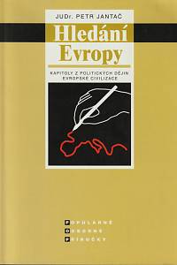 60003. Jantač, Petr – Hledání Evropy, Kapitoly z politických dějin evropské civilizace (podpis)