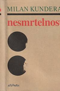 142961. Kundera, Milan – Nesmrtelnost, román