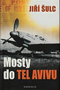 43721. Šulc, Jiří – Mosty do Tel Avivu