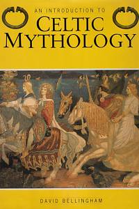 143560. Bellingham, David – An Introduction to Celtic Mythology