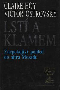 17303. Hoy, Claire / Ostrovsky, Victor – Lstí a klamem, Znepokojivý pohled do nitra Mosadu 