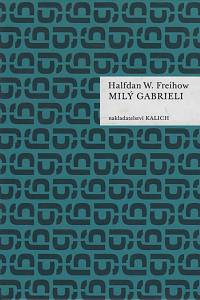 143899. Freihow, Halfdan W. – Milý Gabrieli