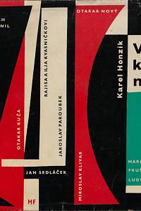 143904. Honzík, Karel / Kuča, Otakar / Nový, Otakar / Sedláček, Jan / Paroubek, Jaroslav / Schránil, Bedřich / Veselý, Ludvík / Klivar, Miroslav / Lamač, Miroslav / Padrta, Jiří / Prušáková, Marie / Kvasničková, Rajisa / Kvasnička, Ilja – Věci kolem nás