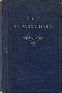 143661. Miklík, Josef – Život blahoslavené Panny Marie