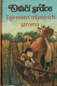 144992. Galánová, Ana – Dračí srdce - Tajemství mluvících stromů