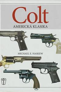 144995. Haskew, Michael E. – Colt : americká klasika