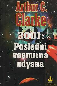 19609. Clarke, Arthur C. – 3001: Poslední vesmírná odysea