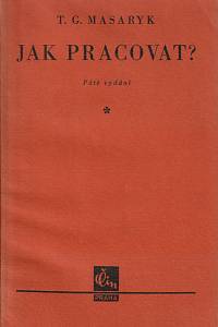 122594. Masaryk, Tomáš Garrigue – Jak pracovat?, Přednášky z roku 1898