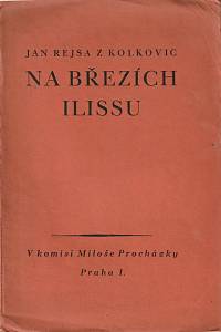 66880. Rejsa z Kolkovic, Jan – Na březích Ilissu (podpis)