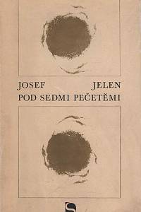 145707. Jelen, Josef – Pod sedmi pečetěmi