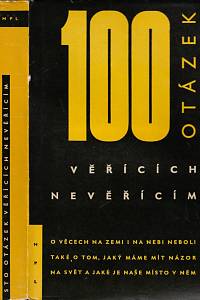 145278. Sto otázek věřících nevěřícím, O věcech na zemi i na nebi neboli také o tom, jaký mít názor na svět a jaké je naše místo v něm