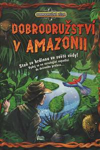 145819. Green, Dan – Dobrodružství v Amazonii